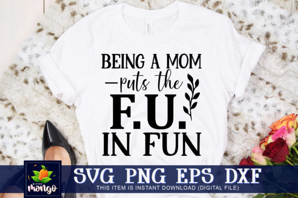 Being a Mom Puts the Fu in Fun