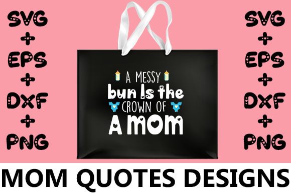 MOM: A Messy Bun Is the Crown of a Mom