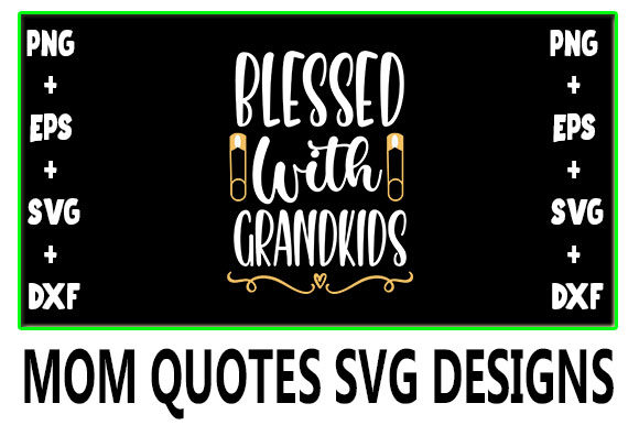 MOM Blessed with Grandkids: A Heartfelt Embroidery Design for Real Projects